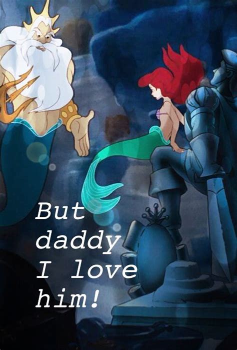 daddy i love him ariel